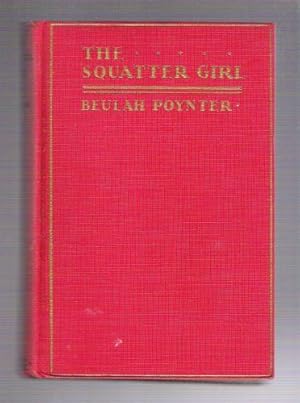 Seller image for The Squatter Girl: A Love Story for sale by Gyre & Gimble