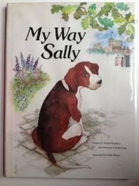 Imagen del vendedor de My Way Sally a la venta por WellRead Books A.B.A.A.