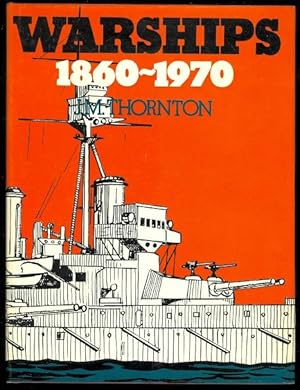 WARSHIPS 1860-1970. A COLLECTION OF NAVAL LORE.