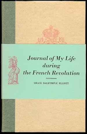 JOURNAL OF MY LIFE DURING THE FRENCH REVOLUTION.
