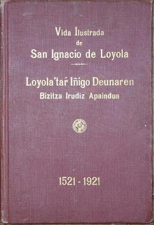 VIDA ILUSTRADA DE S IGNACIO DE LOYOLA Loyola'tar Iñigo Deunaren Bizitza Irudiz Apaindua