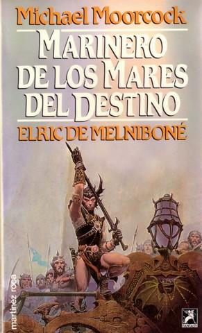 MARINERO DE LOS MARES DEL DESTINO Elrich de Melnibone
