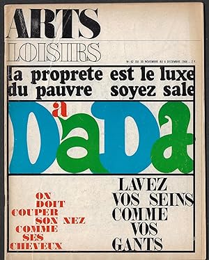 Image du vendeur pour ARTS LOISIRS N 62 du 30 novembre au 6 decembre 1966 -DaDa 1916-1966 : La propret est leluxe du pauvre soyez sale - on doit couper son nez comme ses cheveux / lavez vos seins comme vos gants mis en vente par ART...on paper - 20th Century Art Books