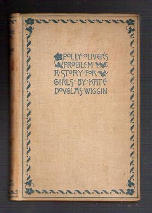 Polly Oliver's Problem/A Story for Girls