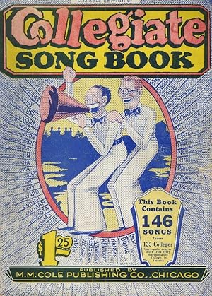 COLLEGIATE SONG BOOK, 146 Songs from 135 Colleges (3-in-1: Eastern, Central and Southern/Western ...