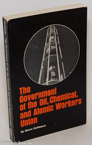 The government of the Oil, Chemical and Atomic Workers Union