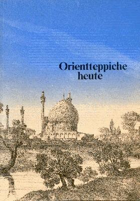 Seller image for Orientteppiche heute. Herausgegeben von der Orientteppichabteilung der Mbel-Pfister. for sale by Galerie Joy Versandantiquariat  UG (haftungsbeschrnkt)