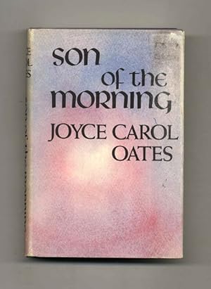 Son of the Morning: a Novel - 1st Edition/1st Printing