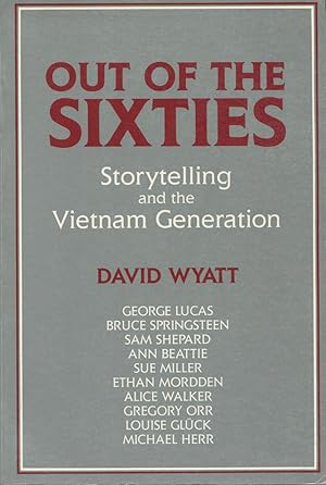 Seller image for Out of the Sixties: Storytelling and the Vietnam Generation for sale by Kenneth A. Himber