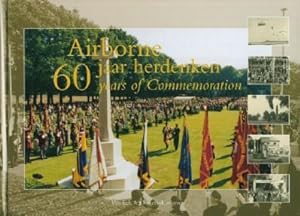 Airborne - 60 Jaar Herdenken/60 Years of Commemoration