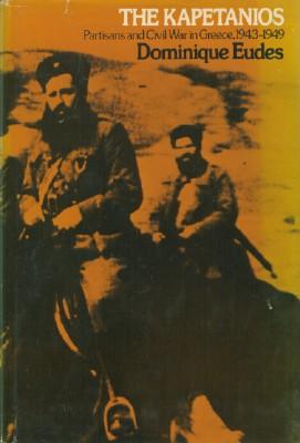 Kapetanios: Partisans and Civil War in Greece, 1943-1949, The