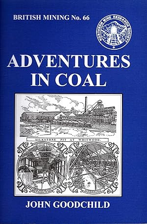 Seller image for Adventures in Coal The Beginnnings of the Coal Mining Firm of Henry Briggs Son & Co in Yorkshire C1826 to 1890 for sale by Delph Books PBFA Member