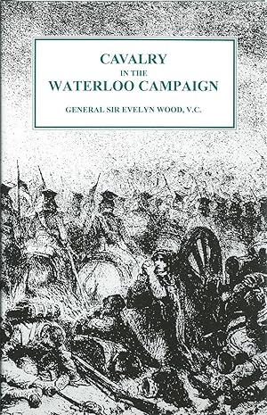 Imagen del vendedor de Cavalry in the Waterloo Campaign a la venta por Delph Books PBFA Member