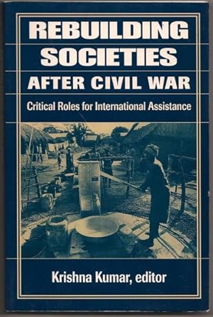 Image du vendeur pour Rebuilding Societies After Civil War mis en vente par Footnote Books