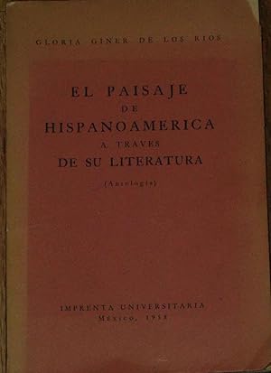 El Paisaje De Hispanoamerica A Traves De Su Literatura ( Antologia )