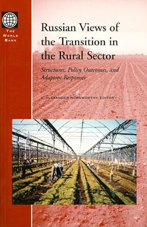 Russian Views of the Transition in the Rural Sector: Structures, Policy Outcomes, and Adaptive Re...