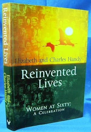 Seller image for Reinvented Lives. Women at Sixty: A Celebration for sale by Wormhole Books