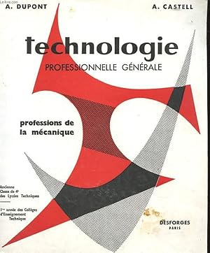 Image du vendeur pour TECHNOLOGIE PROFESSIONNELLE GENERALE - PROFESSIONS DE LA MECANIQUE mis en vente par Le-Livre