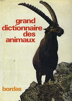 Seller image for GRAND DICTIONNAIRE DES ANIMAUX. TOME 2: ASILE, BUBALE for sale by Le-Livre