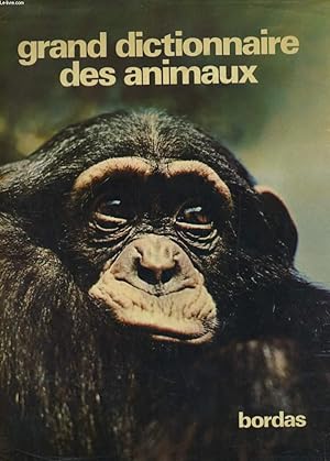 Seller image for GRAND DICTIONNAIRE DES ANIMAUX. TOME 4: CHAMEAU-CIGOGNE for sale by Le-Livre