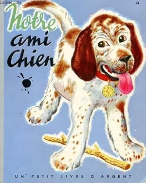 Seller image for NOTRE AMI CHIEN for sale by Le-Livre