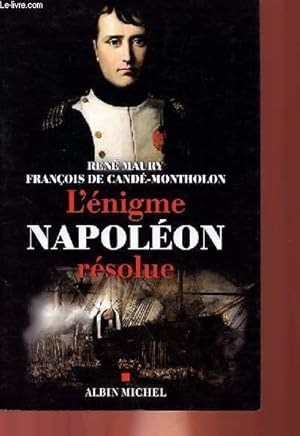 Bild des Verkufers fr L'ENIGME NAPOLEON RESOLUE zum Verkauf von Le-Livre