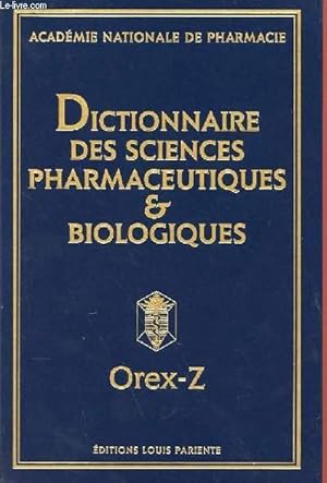Seller image for DICTIONNAIRE DES SCIENCES PHARMACEUTIQUES & BIOLOGIQUES TOME 3 Orex-Z for sale by Le-Livre