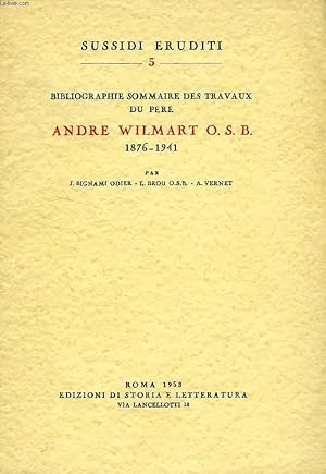 Bild des Verkufers fr BIBLIOGRAPHIE SOMMAIRE DES TRAVAUX DU PERE ANDRE WILMART O.S.B., 1976-1941 zum Verkauf von Le-Livre