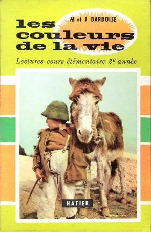 Les Couleurs de La Vie . Livre de Lecture . Cours Élémentaire 2° Année , Classe De 9° Des Lycées ...