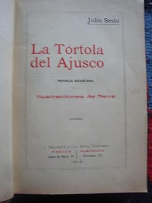 Seller image for La Trtola de Ajusco. Novela mexicana. for sale by Libros del cuervo