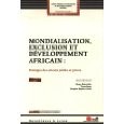 Mondialisation, exclusion et développement Africain : Stratégies des acteurs publics et privés.