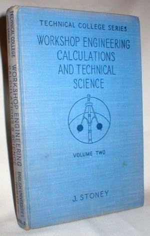 Workshop Engineering Calculations and Technical Science; Second and Third Years' Course; Vol II Only