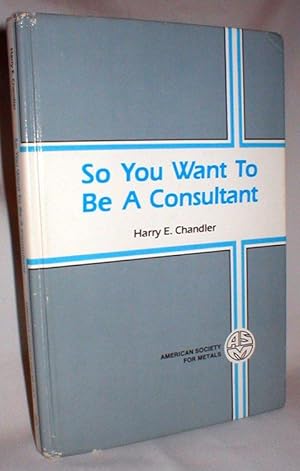 So You Want to be a Consultant