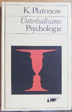 Imagen del vendedor de Unterhaltsame Psychologie. Konstantin K. Platonow. [bers. u. bearb. von Frank Schubert] a la venta por Antiquariat Blschke