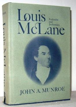 Louis McLane Federalist And Jacksonian