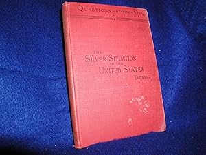 The Silver Situation in the United States