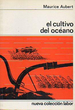 Seller image for EL CULTIVO DEL OCANO. Trad. Antonio Ribera. for sale by angeles sancha libros