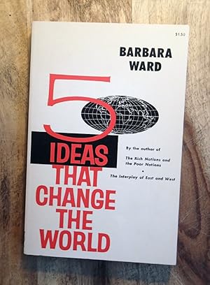 FIVE IDEAS THAT CHANGE THE WORLD