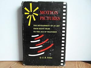 Motion Pictures; The Development of an Art from Silent Films to the Age of Television