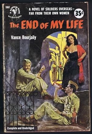 THE END OF MY LIFE. (Bantam Book #1047) Skinner Galt sought experince in drugs, alcohol and women.