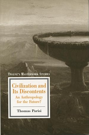 Bild des Verkufers fr Civilization and Its Discontents: An Anthropology for the Future? zum Verkauf von Kenneth A. Himber