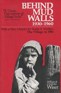 Immagine del venditore per Behind Mud Walls 1930-1960, with a Sequel: The Village in 1970, and a New Chapter: The Village in 1984 venduto da Bookfeathers, LLC