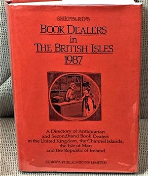 Seller image for Sheppard's Book Dealers in the British Isles, 1987 for sale by My Book Heaven