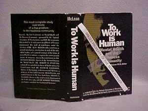 TO WORK IS HUMAN: MENTAL HEALTH AND THE BUSINESS COMMUNITY