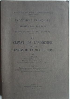 Seller image for Le climat de l'Indochine et les typhons de la mer de Chine, for sale by LIBRAIRIE L'OPIOMANE