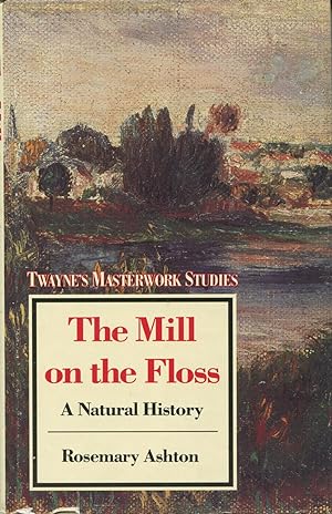 Bild des Verkufers fr The Mill on the Floss: A Natural History zum Verkauf von Kenneth A. Himber