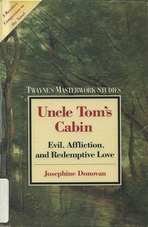 Seller image for Uncle Tom's Cabin: Evil, Affliction, and Redemptive Love for sale by Kenneth A. Himber