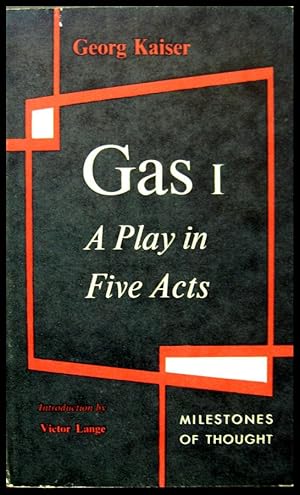 Gas I A Play in Five Acts