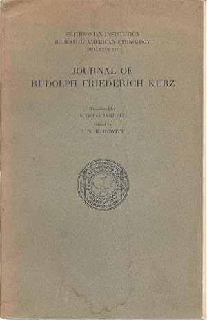 Bild des Verk�ufers f�r JOURNAL OF RUDOLPH FRIEDERICH KURZ zum Verkauf von Columbia Books, ABAA/ILAB, MWABA