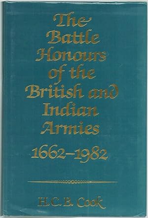 Seller image for The Battle Honours of the British and Indian Armies 1662-1982 for sale by Anvil Books